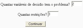 Digite o número de variáveis e restrições que tem o problema